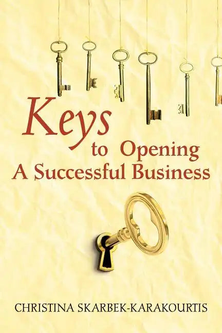 Keys to Opening a Successful Business - Paperback