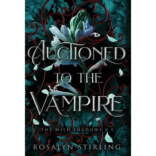 Auctioned to the Vampire: A Dark Fantasy Romance - Hardcover
