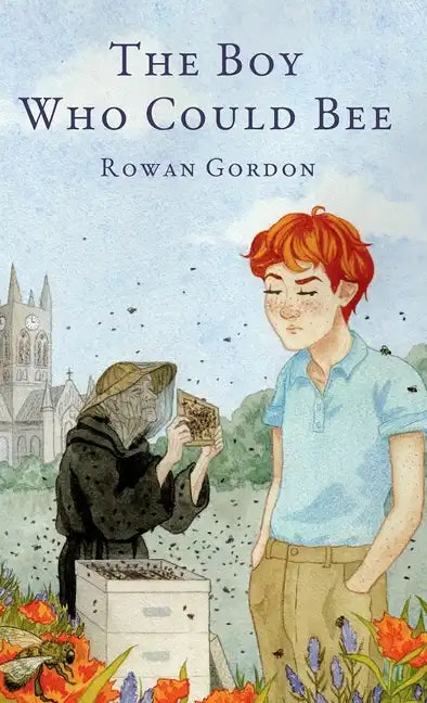 The Boy Who Could Bee - Hardcover