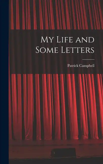 My Life and Some Letters - Hardcover