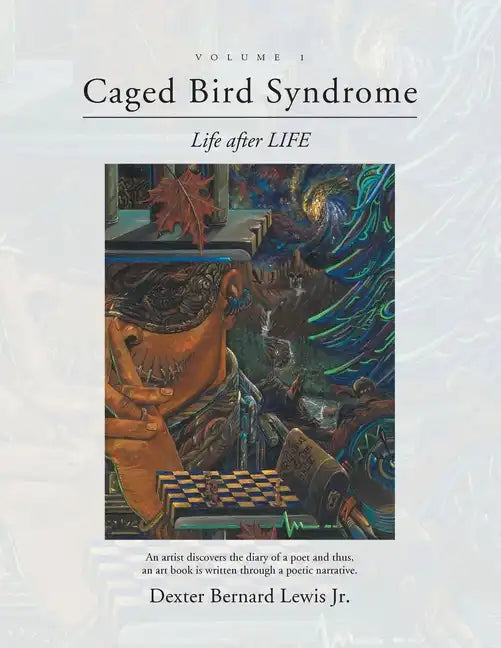 Caged Bird Syndrome: Life After Life - Volume One - Paperback