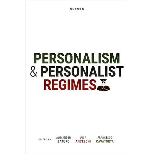 Personalism and Personalist Regimes - Hardcover