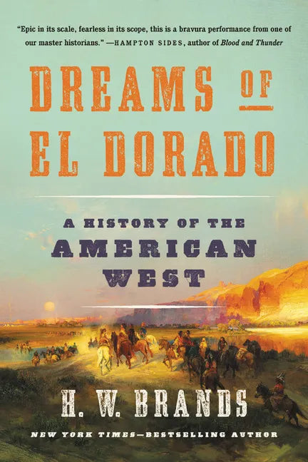 Dreams of El Dorado: A History of the American West - Paperback