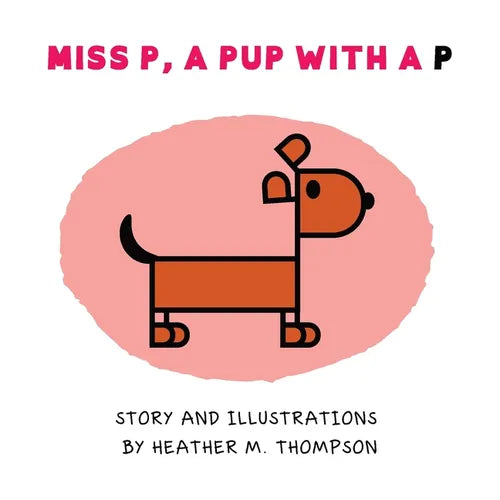 Miss P, a Pup with a P - Paperback