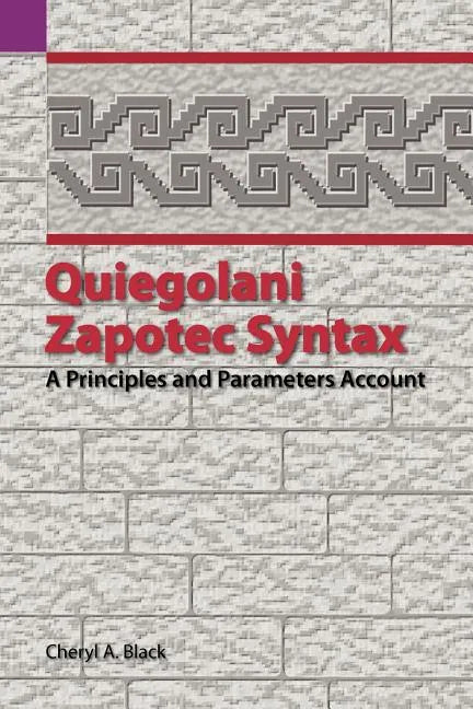 Quiegolani Zapotec Syntax: A Principles and Parameters Account - Paperback