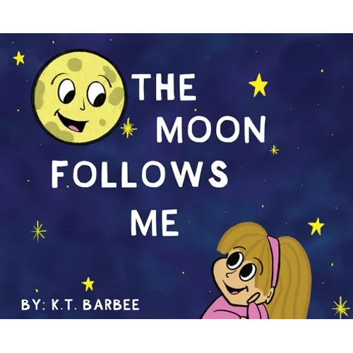 The Moon Follows Me - Hardcover