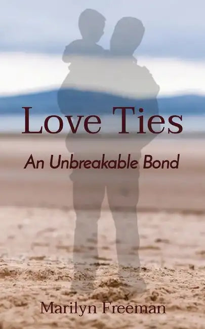 Love Ties: An Unbreakable Bond - Paperback
