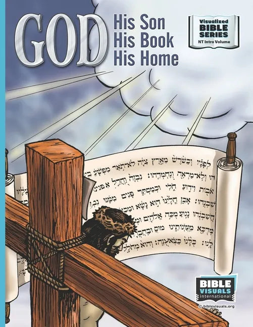 God, His Son, His Book, His Home: New Testament Introductory Volume - Paperback