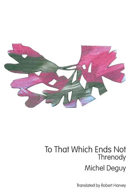 To That Which Ends Not: Threnody - Paperback