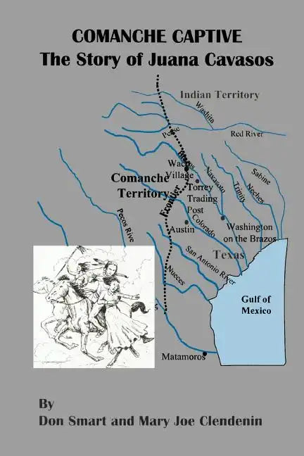 Comanche Captive: The Story of Juana Cavasos - Paperback