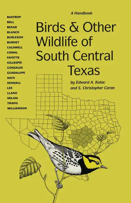 Birds and Other Wildlife of South Central Texas: A Handbook - Paperback