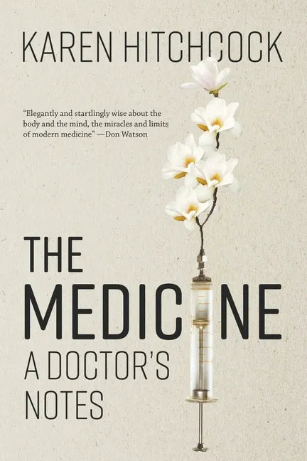 The Medicine: A Doctor's Notes - Paperback