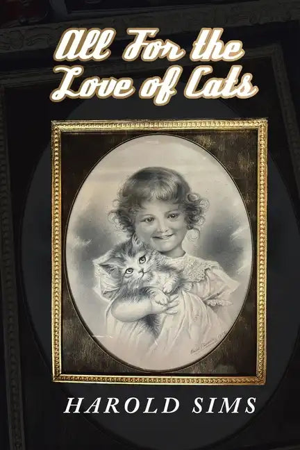 All for the Love of Cats - Paperback