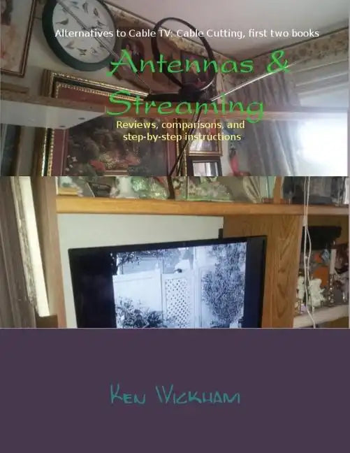 Antennas & Streaming: Reviews, comparisons, and step-by-step instructions - Paperback