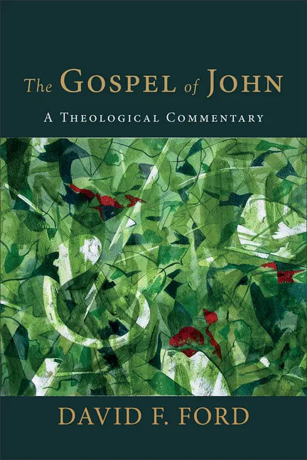 The Gospel of John: A Theological Commentary - Hardcover