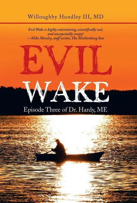 Evil Wake: Episode Three of Dr. Hardy, Me - Hardcover