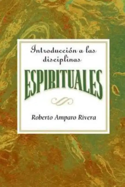 Introduccion a Las Disciplinas Espirituales Aeth: Introduction to the Spiritual Disciplines Spanish Aeth - Paperback
