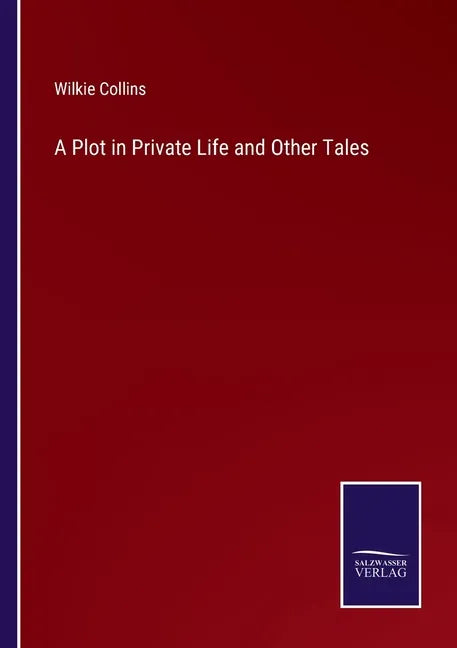 A Plot in Private Life and Other Tales - Paperback