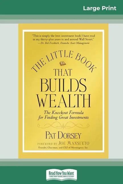 The Little Book That Builds Wealth: The Knockout Formula for Finding Great Investments (Little Books. Big Profits) (16pt Large Print Edition) - Paperback