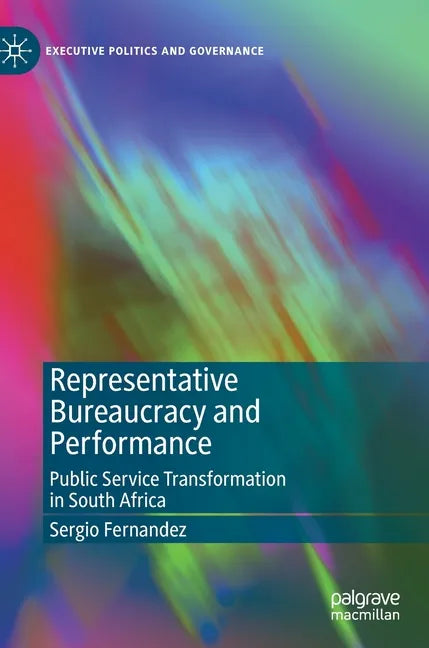 Representative Bureaucracy and Performance: Public Service Transformation in South Africa - Hardcover