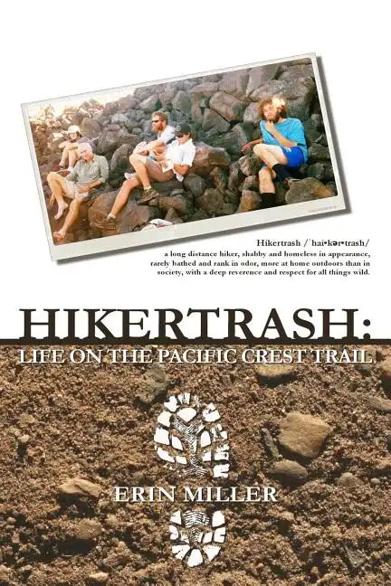Hikertrash: Life on the Pacific Crest Trail - Paperback