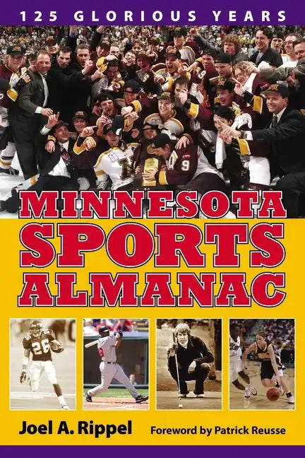 Minnesota Sports Almanac: 125 Glorious Years - Paperback