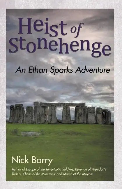 Heist of Stonehenge: An Ethan Sparks Adventure - Paperback