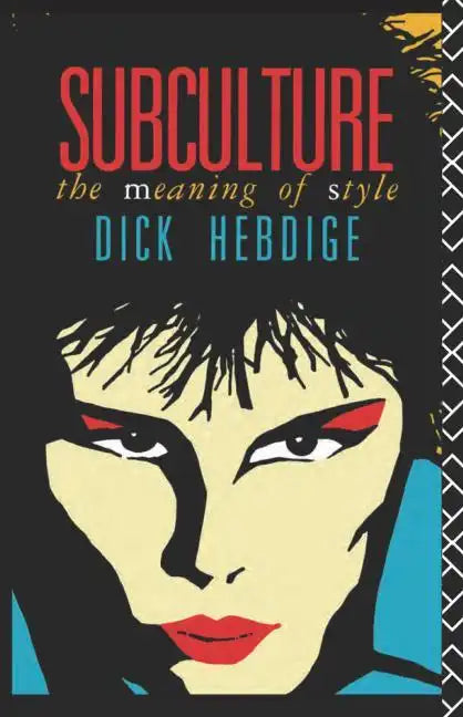 Subculture: The Meaning of Style - Paperback