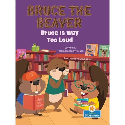 Bruce Is Way Too Loud - Hardcover