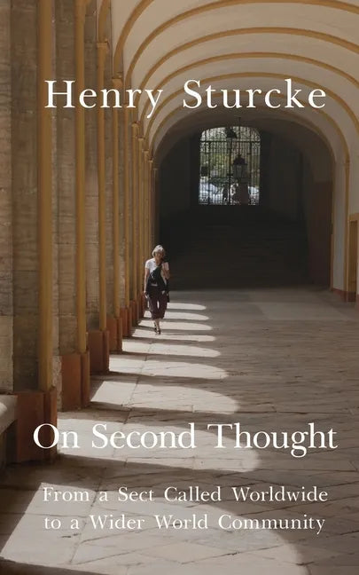 On Second Thought: From a Sect Called Worldwide to a Wider World Community - Paperback