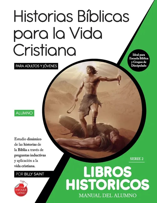 Serie 2: LIBROS HISTÓRICOS (Alumno): 37 lecciones basadas en historias bíblicas entre Jueces, Reyes y Profetas - Paperback