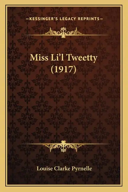 Miss Li'l Tweetty (1917) - Paperback