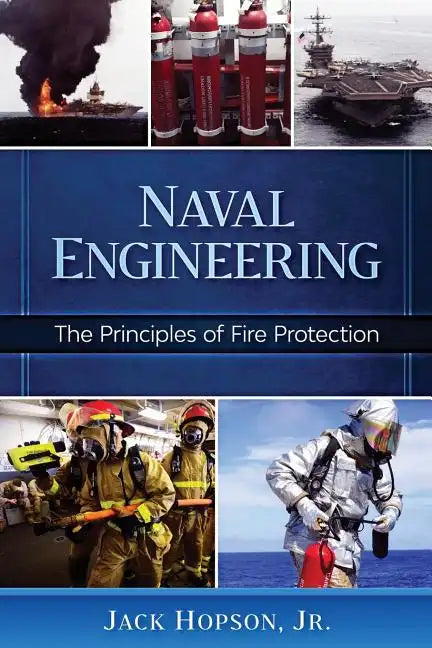 Naval Engineering: The Principles of Fire Protection - Paperback