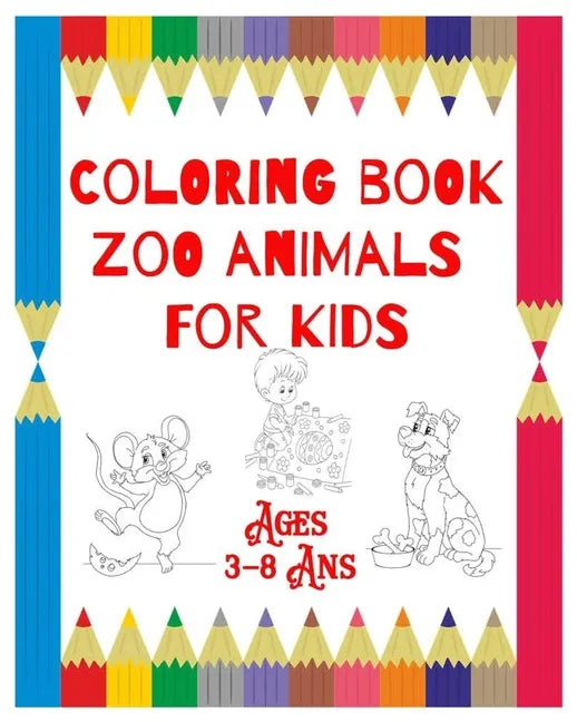 Coloring Book Zoo Animals: For Kids Ages 3-8 Ans - Paperback