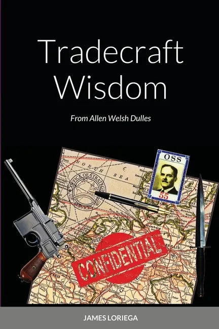Tradecraft Wisdom: From Allen Welsh Dulles - Paperback