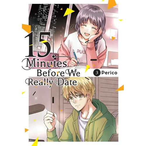 15 Minutes Before We Really Date, Vol. 3 - Paperback