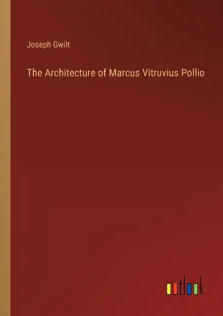 The Architecture of Marcus Vitruvius Pollio - Paperback