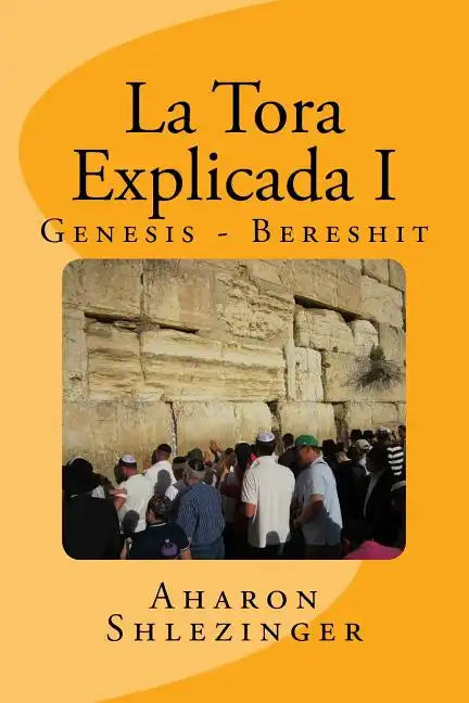 La Tora Explicada I: Genesis - Bereshit - Paperback
