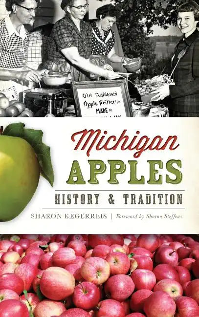 Michigan Apples: History & Tradition - Hardcover