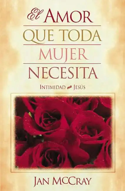 El Amor Que Toda Mujer Necesita - Paperback