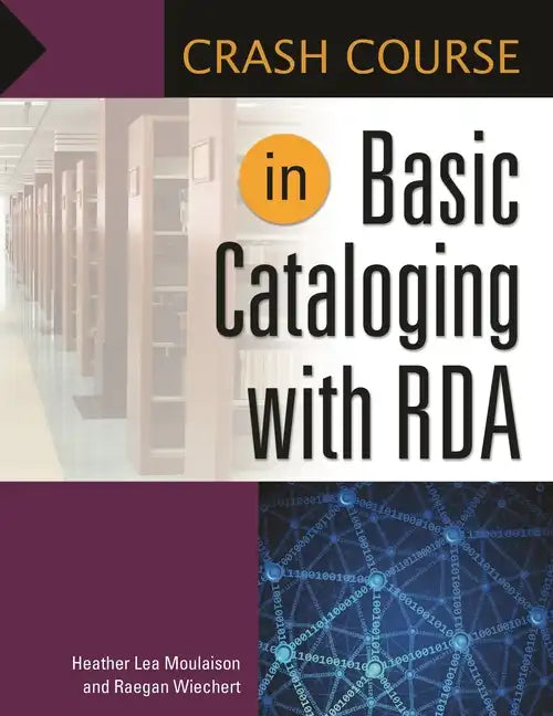 Crash Course in Basic Cataloging with RDA - Paperback