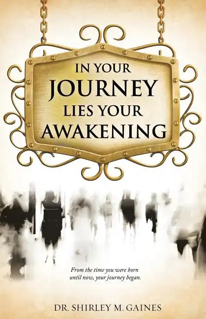 In Your Journey Lies Your Awakening - Paperback