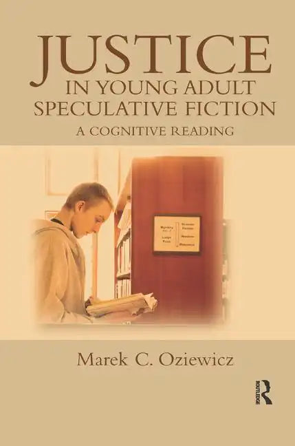 Justice in Young Adult Speculative Fiction: A Cognitive Reading - Paperback