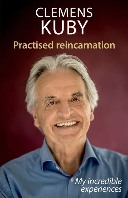 Practised Reincarnation: My incredible experiences - Paperback