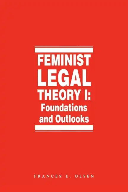 Feminist Legal Theory (Vol. 1) - Paperback