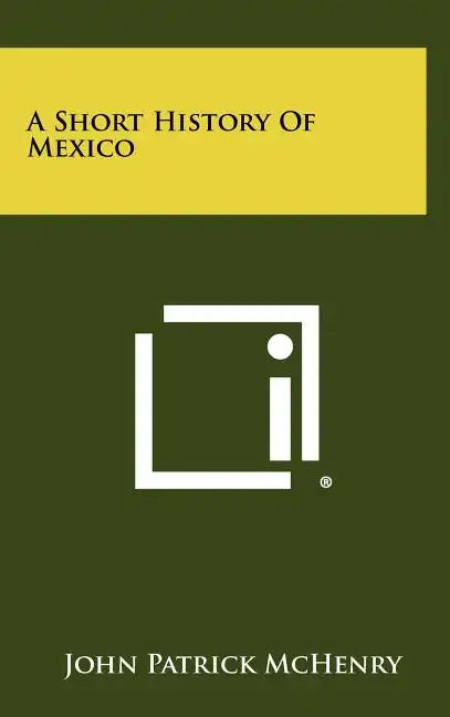 A Short History Of Mexico - Hardcover