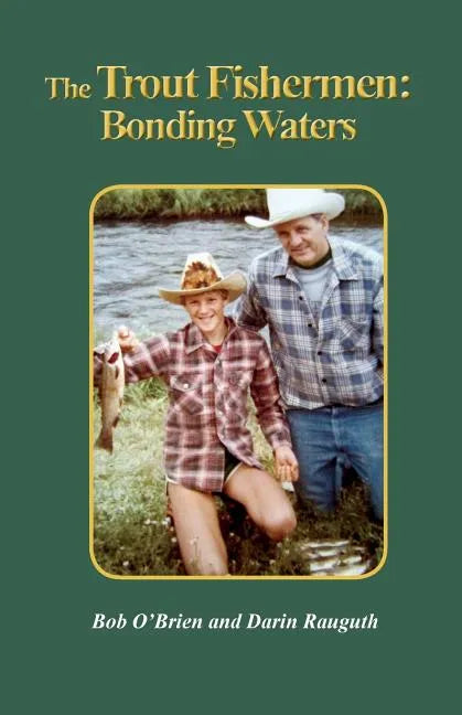 The Trout Fishermen: Bonding Waters - Paperback