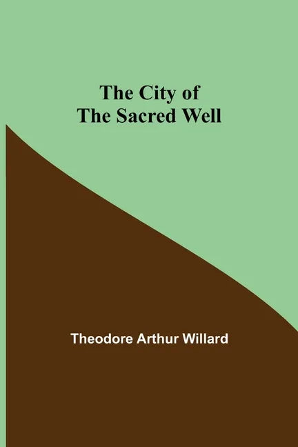 The City of the Sacred Well - Paperback
