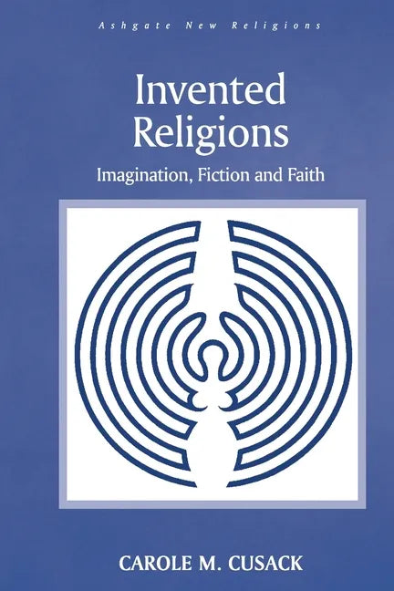 Invented Religions: Imagination, Fiction and Faith - Paperback