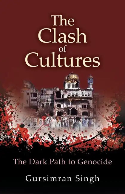 The Clash of Cultures: The Dark Path to Genocide - Paperback